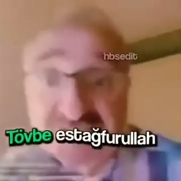 tövbe estağfurullah
