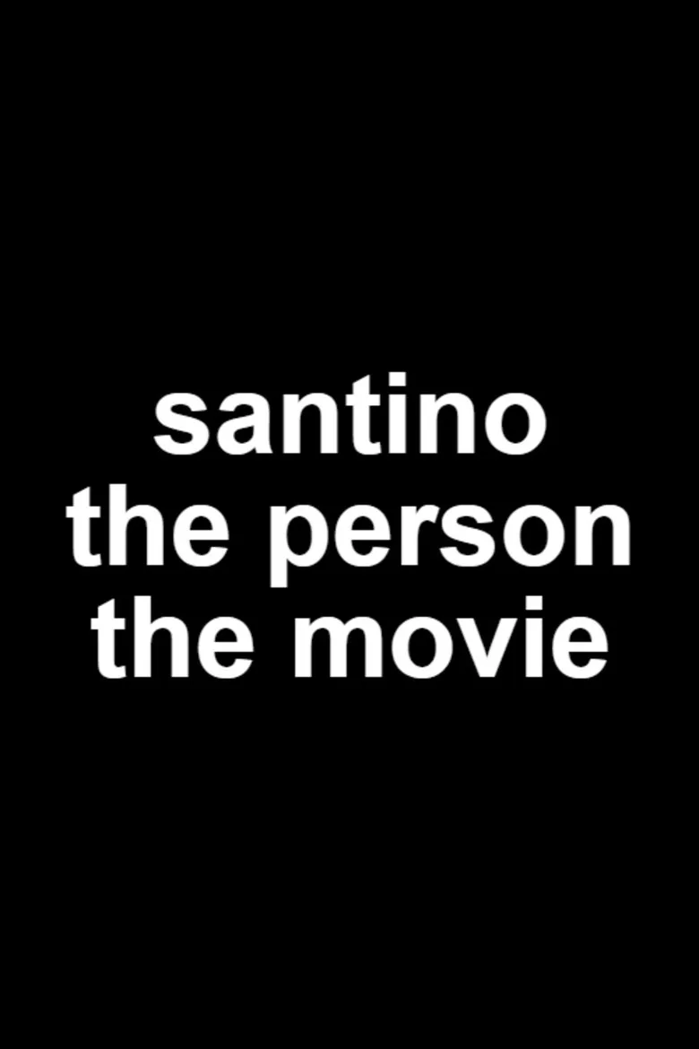 Watch Santino The Person The Movie Film