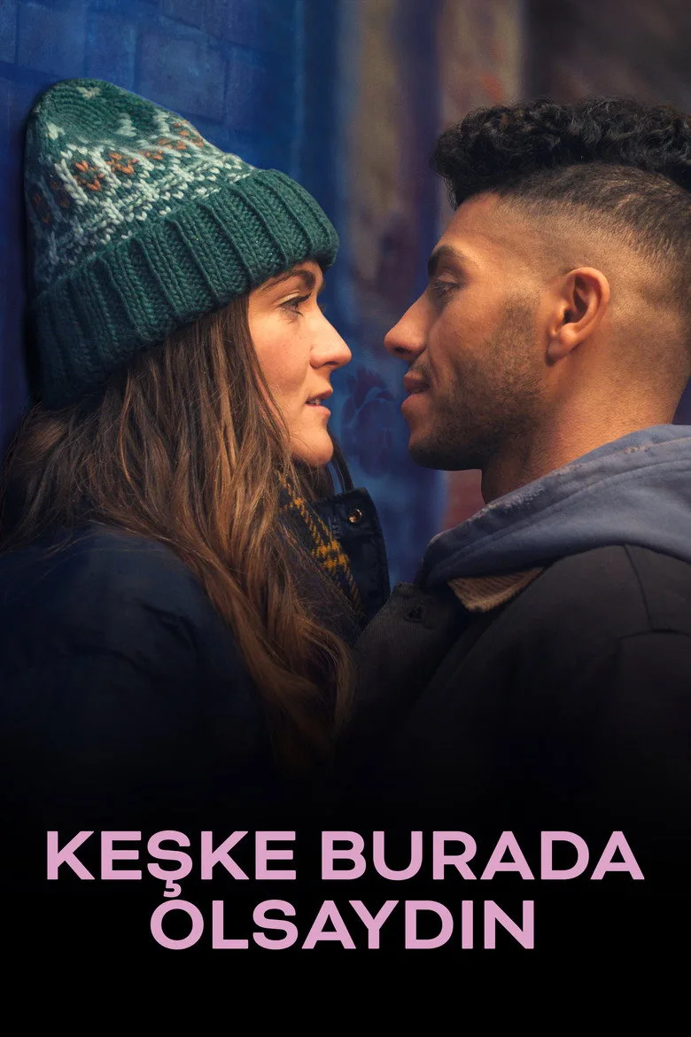 Watch Keşke Burada Olsaydın Film