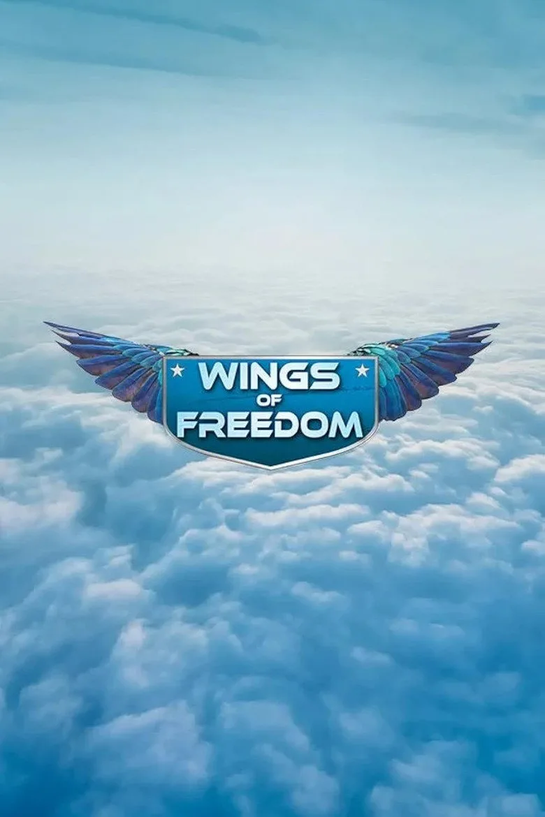 Watch Wings of Freedom Film