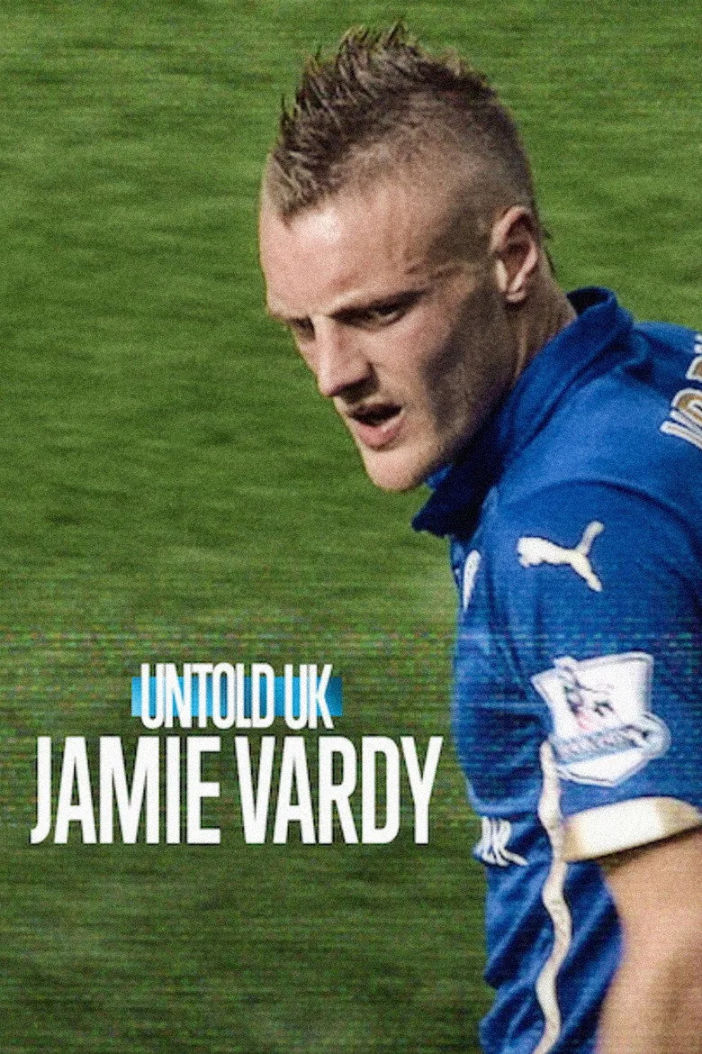 Watch Perde Arkası - Birleşik Krallık: Jamie Vardy Film