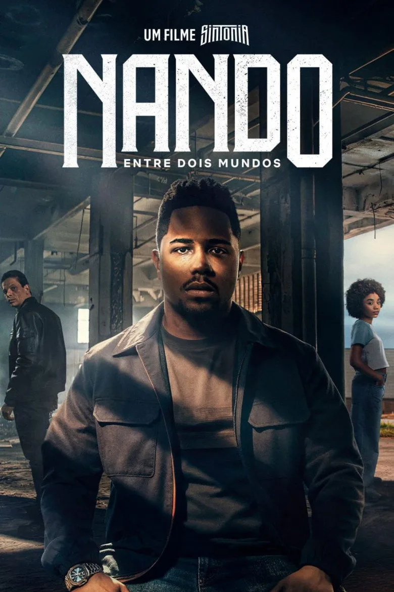 Watch Nando Entre Dois Mundos: Um Filme Sintonia Film