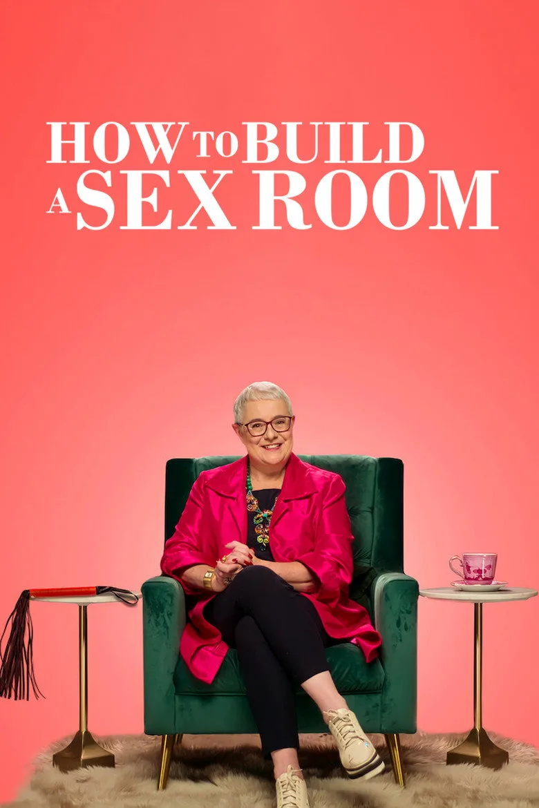 Watch How To Build a Sex Room Dizi