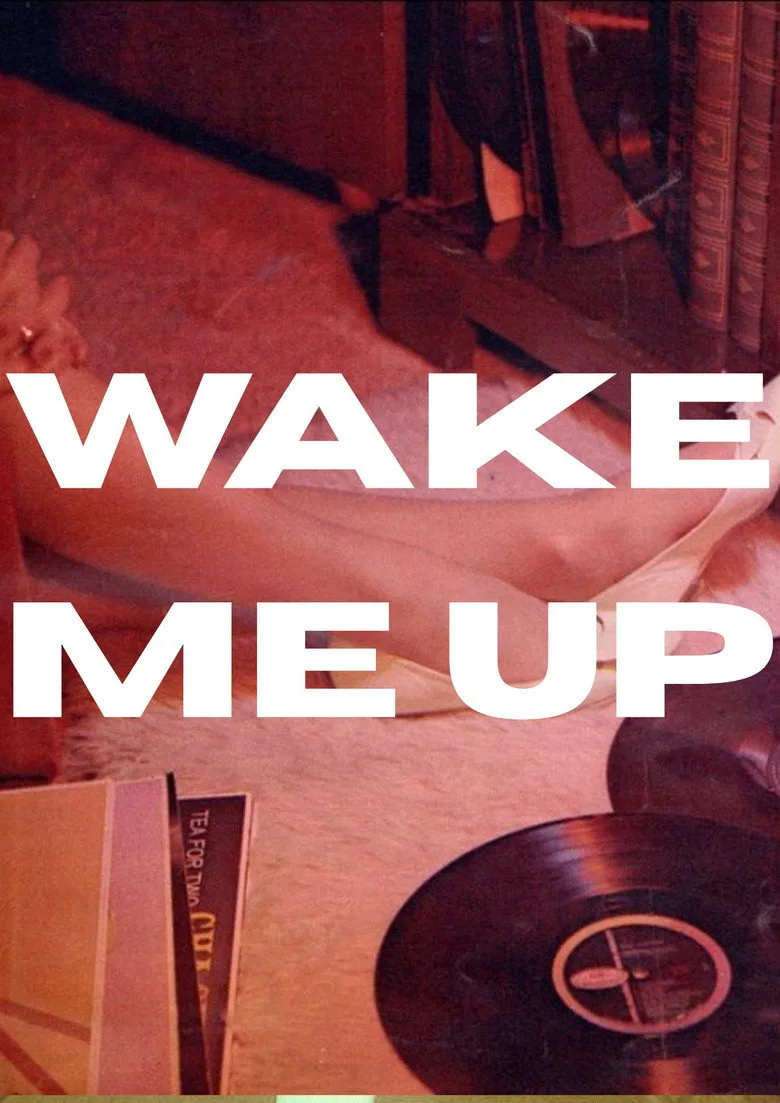 Watch Wake Me Up Film