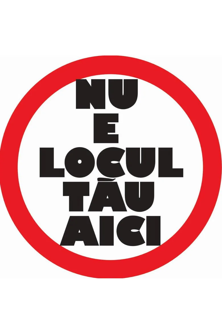 Watch Nu e locul tau aici Film