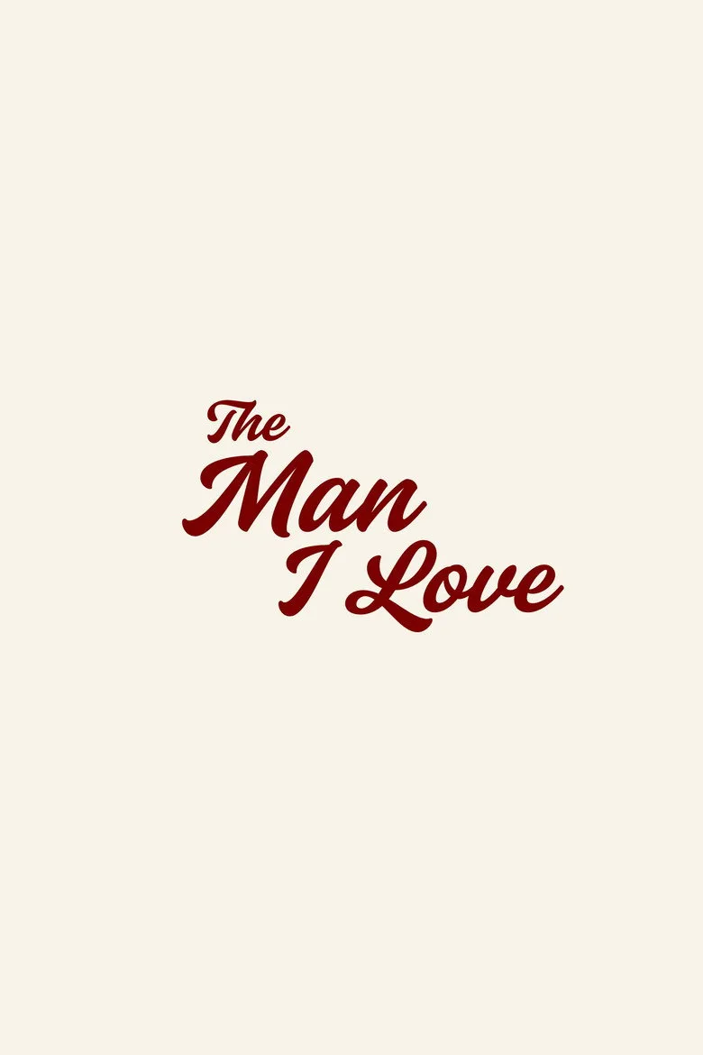 Watch The Man I Love Film