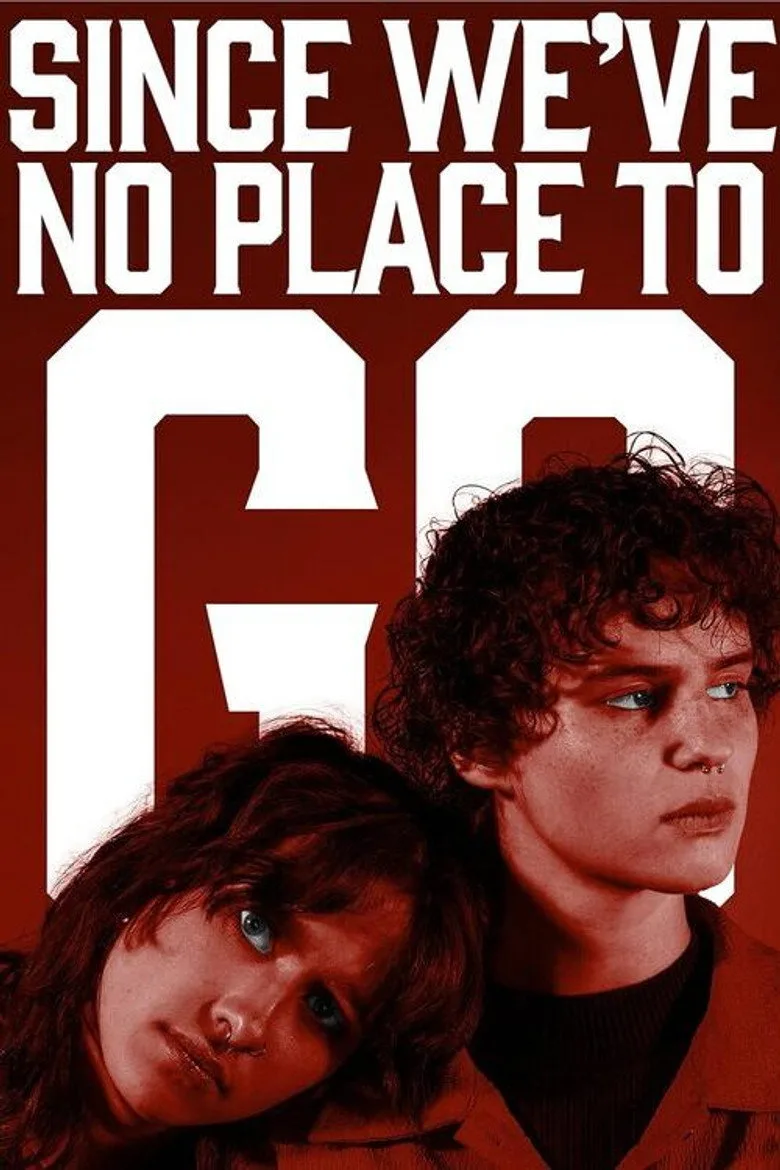 Watch Since We’ve No Place To Go Film