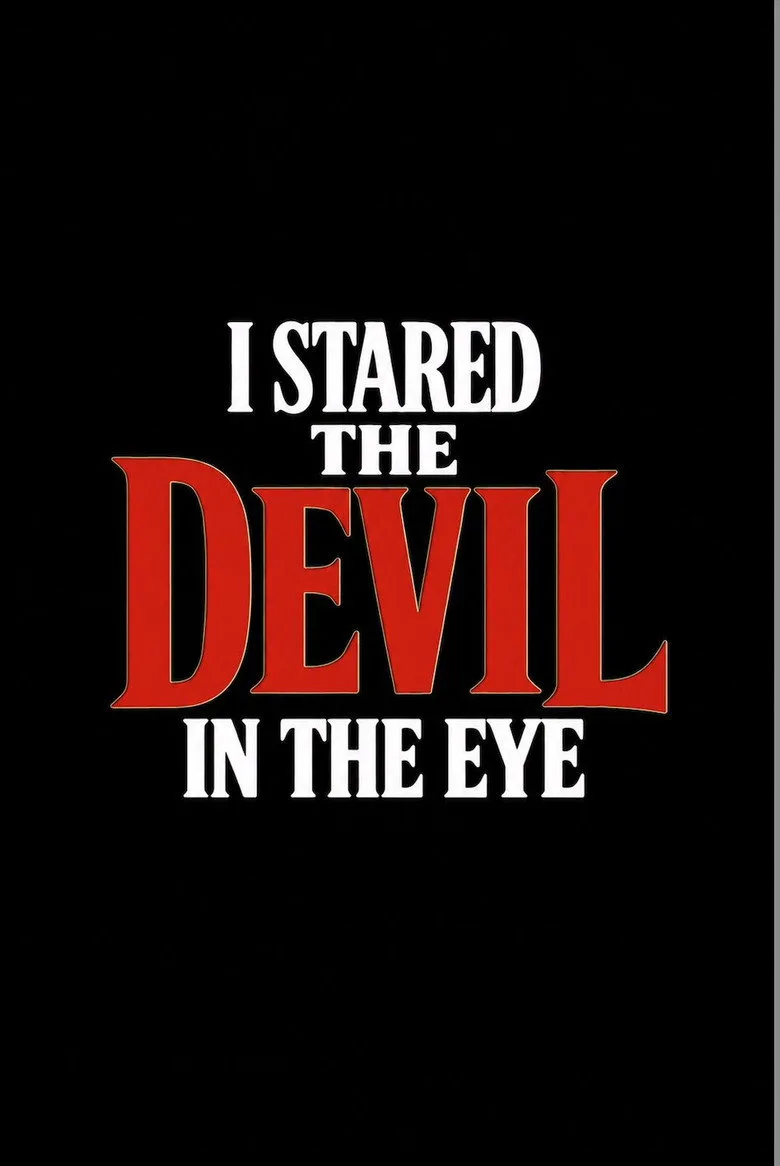 Watch I Stared The Devil In The Eye Film